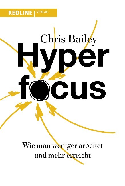 Das Buch zum Blogeintrag. Hyperfocus con Chris Bailey